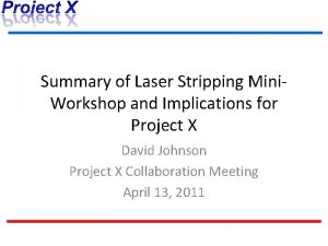 Summary of Laser Stripping Mini Workshop and Implications