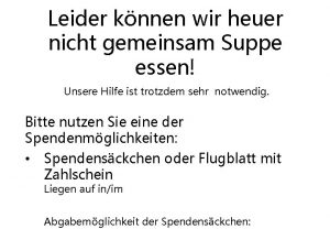 Leider knnen wir heuer nicht gemeinsam Suppe essen