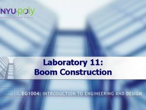 Laboratory 11 Boom Construction Overview Objectives Background Materials