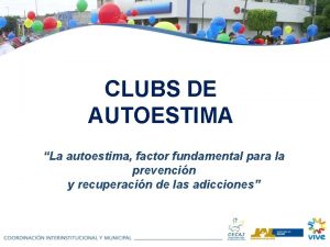 CLUBS DE AUTOESTIMA La autoestima factor fundamental para