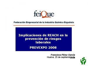 Federacin Empresarial de la Industria Qumica Espaola Implicaciones