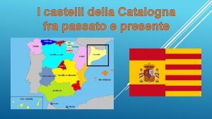 I castelli della Catalogna fra passato e presente