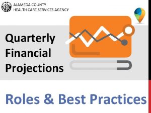 ALAMEDA COUNTY HEALTH CARE SERVICES AGENCY Quarterly Financial