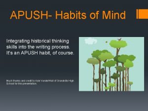 APUSH Habits of Mind Integrating historical thinking skills