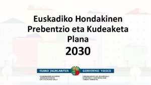 Euskadiko Hondakinen Prebentzio eta Kudeaketa Plana 2030 2030