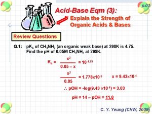 AcidBase Eqm 3 p 01 Explain the Strength