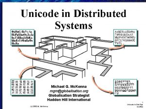 Unicode in Distributed Systems Michael G Mc Kenna