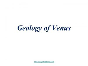 Geology of Venus www assignmentpoint com Geology of
