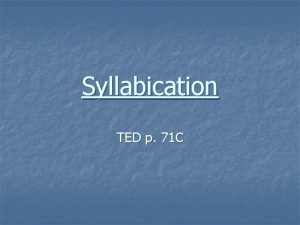 Syllabication TED p 71 C VCCV syllable pattern