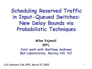 Scheduling Reserved Traffic in InputQueued Switches New Delay