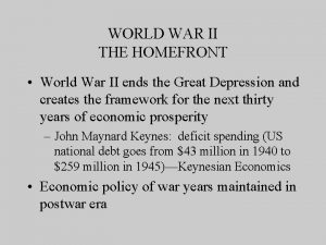 WORLD WAR II THE HOMEFRONT World War II
