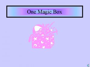 One Magic Box ONE night with no one
