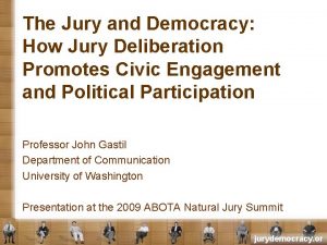 The Jury and Democracy How Jury Deliberation Promotes