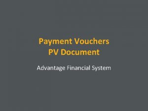 Payment Vouchers PV Document Advantage Financial System Payment