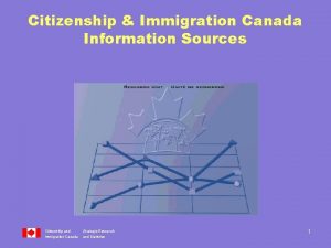 Citizenship Immigration Canada Information Sources Citizenship and Immigration