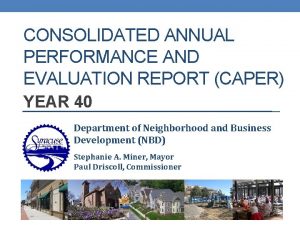 CONSOLIDATED ANNUAL PERFORMANCE AND EVALUATION REPORT CAPER YEAR
