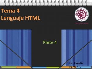 Tema 4 Lenguaje HTML Parte 4 Lic Claudia