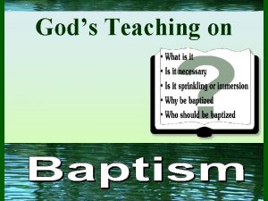 Gods Teaching on What Is Baptism An immersion