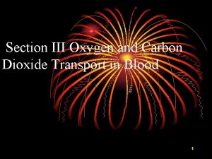 Section III Oxygen and Carbon Dioxide Transport in