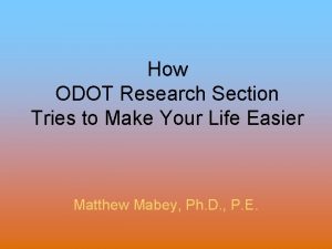 How ODOT Research Section Tries to Make Your