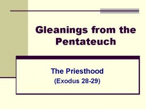 Gleanings from the Pentateuch The Priesthood Exodus 28