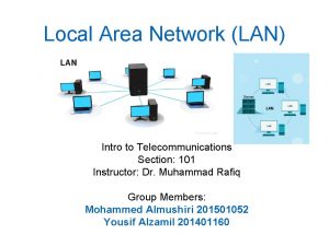 Local Area Network LAN Intro to Telecommunications Section
