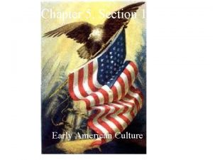 Chapter 5 Section 1 Early American Culture People