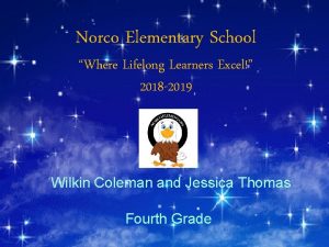Norco Elementary School Where Lifelong Learners Excel 2018