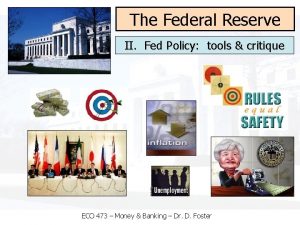 The Federal Reserve II Fed Policy tools critique