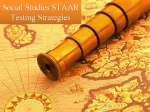 Social Studies STAAR Testing Strategies Weaknesses of the