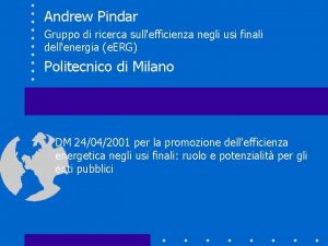 Andrew Pindar Gruppo di ricerca sullefficienza negli usi