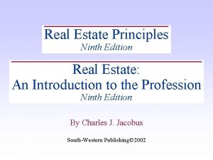 Real Estate Principles Ninth Edition Real Estate An