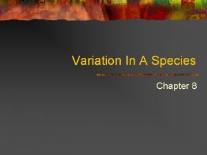 Variation In A Species Chapter 8 Variation n