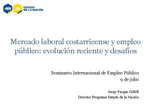 Mercado laboral costarricense y empleo pblico evolucin reciente