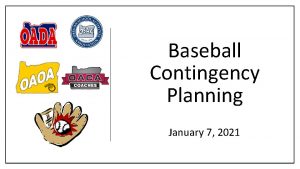 Baseball Contingency Planning January 7 2021 BASEBALL CONTINGENCY