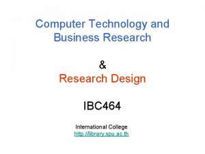 Computer Technology and Business Research Research Design IBC