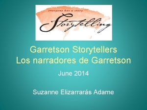 Garretson Storytellers Los narradores de Garretson June 2014