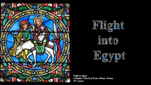 Flight into Egypt Flight to Egypt Collegiate Church