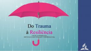 Do Trauma Resilincia POR DR JULIAN MELGOSA DIRETOR