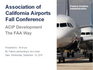 Association of California Airports Fall Conference ACIP Development