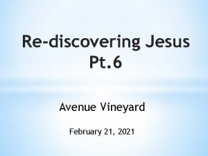 Rediscovering Jesus Pt 6 Avenue Vineyard February 21