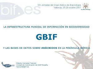 VIII Jornadas del Grupo Ibrico de Aracnologa Valencia