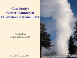 Case Study Winter Planning in Yellowstone National Park