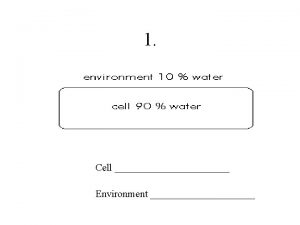 1 Cell Environment 2 Cell Environment 3 Cell