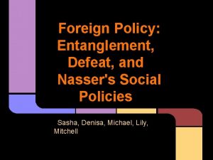 Foreign Policy Entanglement Defeat and Nassers Social Policies