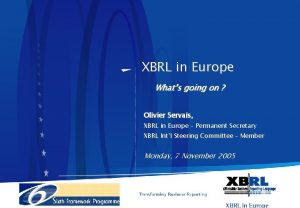 XBRL in Europe Whats going on Olivier Servais