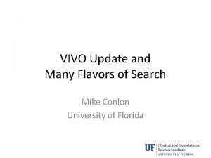 VIVO Update and Many Flavors of Search Mike