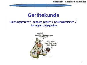 Truppmann Truppfhrer Ausbildung Gertekunde Rettungsgerte Tragbare Leitern Feuerwehrleinen