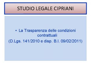 STUDIO LEGALE CIPRIANI La Trasparenza delle condizioni contrattuali