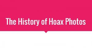 The History of Hoax Photos The Beginnings Photography